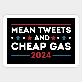 Mean Tweets & Cheap Gas 2024 Magnet